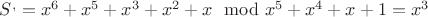 $S^{,}=x^6+x^5+x^3+x^2+x\mod x^5+x^4+x+1=x^3$