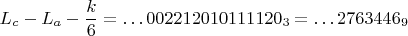 $$L_c-L_a-\frac k6=\dots 002212010111120_3=\dots 2763446_9$$