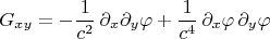 $$G_{x y} = - \frac{1}{c^2} \, \partial_x \partial_y \varphi + \frac{1}{c^4} \, \partial_x \varphi \, \partial_y \varphi$$