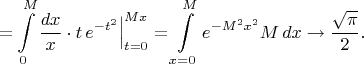 $$=\int\limits_0^M\dfrac{dx}{x}\cdot t\,e^{-t^2}\Big|_{t=0}^{Mx}=\int\limits_{x=0}^Me^{-M^2x^2}M\,dx\to\dfrac{\sqrt{\pi}}{2}.$$
