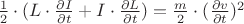 $\frac{1}{2}\cdot(L\cdot\frac{\partial I}{\partial t}+I\cdot\frac{\partial L}{\partial t})=\frac{m}{2}\cdot (\frac{\partial v}{\partial t})^2$