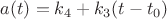 $a(t) = k_4 + k_3(t-t_0)$
