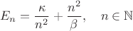$$
E_n=\frac{\kappa}{n^2}+ \frac{n^2}{\beta},\quad n\in \mathbb{N}
$$