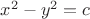 $x^2-y^2=c