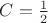 $C={1\over2}$ $C={1\over2}$