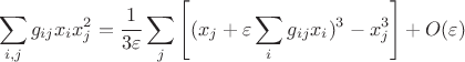 $$\sum_{i,j} g_{ij} x_i x_j^2 = \frac{1}{3\varepsilon} \sum_{j} \left[ (x_j + \varepsilon \sum_i g_{ij} x_i)^3 - x_j^3 \right] + O(\varepsilon)$$
