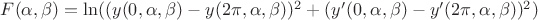 $F(\alpha,\beta) =\ln((y(0, \alpha,\beta)-y(2\pi, \alpha,\beta))^2+(y'(0, \alpha,\beta)-y'(2\pi, \alpha,\beta))^2)$