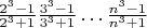 $\frac{2^3-1}{2^3+1} \frac{3^3-1}{3^3+1} \dots \frac{n^3-1}{n^3+1}$