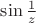 $\sin \frac{1}{z}