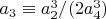 $a_3 \equiv a_2^3/(2 a_4^3)$