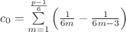 $c_0=\sum\limits_{m=1}^{\frac{p-1}{6}}\left(\frac{1}{6m}-\frac{1}{6m-3}\right)$