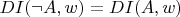 $DI(\neg A,w) = DI(A,w)$