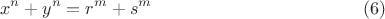 $$x^n+y^n=r^m+s^m  \eqno(6)$$