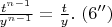 $\frac{t^{n-1}}{y^{n-1}} =\frac{t}{y} .\ (6'')$