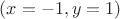 $(x=-1,y=1)$