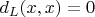 $d_L(x, x) = 0$