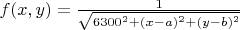 $f(x,y)=\frac{1}{\sqrt{6300^2+(x-a)^2+(y-b)^2}}{$