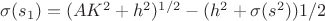 $\sigma(s_1)=(AK^2+h^2)^{1/2}-(h^2+\sigma(s^2)){1/2}$