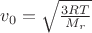 $v_0=\sqrt{\frac {3RT} {M_r}}$