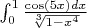 $\int_{0}^{1} \frac{\cos(5x) dx}{\sqrt[3]{1-x^4}}$