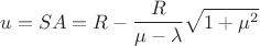 $$u=SA =R-\frac{R}{\mu-\lambda}\sqrt{1+\mu^2}$$