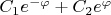 $C_1 e^{-\varphi}+C_2 e^{\varphi}$