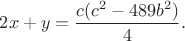 $\displaystyle 2x+y=\frac{c(c^2-489b^2)}{4}.$