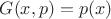 $G(x,p)=p(x)$