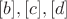 $ [b], [c], [d]$