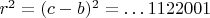 $r^2=(c-b)^2=\dots 1122001$