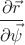 $\dfrac{\partial\vec r}{\partial\vec\psi}$