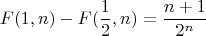 $$F(1,n)-F(\frac 1 2,n)= \frac {n+1} {2^n}$$