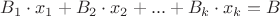 $B_1 \cdot x_1+B_2 \cdot x_2+...+B_k \cdot x_k=B$