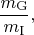 $$\frac{m_{\mathrm{G}}}{m_{\mathrm{I}}},$$