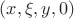 $(x,\xi, y,0)$