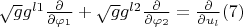 $\sqrt{g}g^{l1}\frac{\partial }{\partial \varphi_1}+\sqrt{g}g^{l2}\frac{\partial }{\partial \varphi_2}=\frac{\partial }{\partial u_l}\eqno(7) $