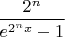 $\dfrac{2^n}{e^{2^nx}-1}$