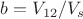 $b=V_{12}/V_s$