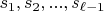 $s_1, s_2, ..., s_{\ell-1}$