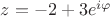 $z = -2 + 3e^{i\varphi}$