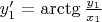 $\begin{equation*}
y'_1=\arctg \frac{y_1}{x_1}
\end{equation*}
$