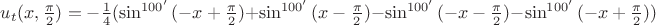 $u_t(x,\frac{\pi}{2})=-\frac{1}{4}(\sin^{100'}{(-x+\frac{\pi}{2})}+\sin^{100'}{(x-\frac{\pi}{2})}-\sin^{100'}{(-x-\frac{\pi}{2})}-\sin^{100'}{(-x+\frac{\pi}{2})})$