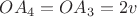 $OA_4 = OA_3 = 2v$