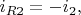 $i_{R2}=-i_2,$