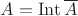 $A=\operatorname{Int}\overline{A}$