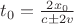 $t_0=\frac {2x_0}{c\pm2v}$
