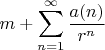 \[m+\sum_{n=1}^\infty\frac{a(n)}{r^n}\]