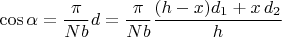 $\cos\alpha=\dfrac{\pi}{Nb}d=\dfrac{\pi}{Nb}\dfrac{(h-x)d_1+x\,d_2}{h}$