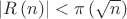 $\left| {R\left( n \right)} \right| < \pi \left( {\sqrt n } \right)$