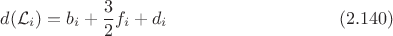 $$d(\mathcal{L}_i)=b_i+\frac{3}{2}f_i+d_i\eqno{(2.140)}$$